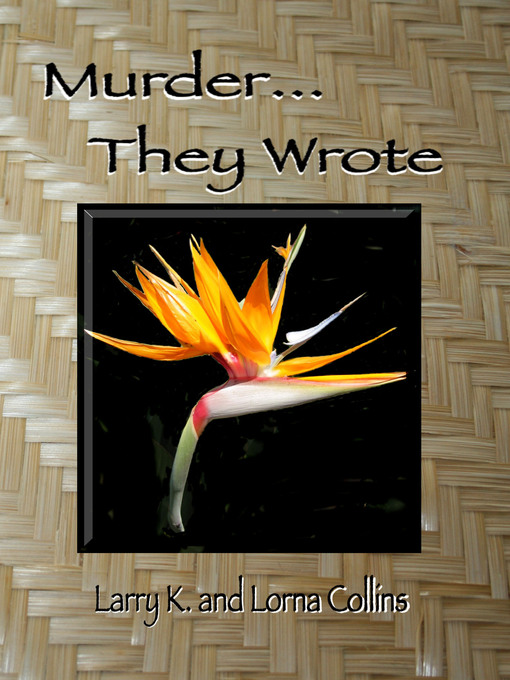 Title details for Murder...They Wrote by Larry K. Collins - Available